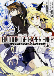 [Novel] BLAZBLUE―ブラッドエッジ エクスペリエンス 上下巻 [BlazBlue: Bloodedge Experience Joukan+Gekan]