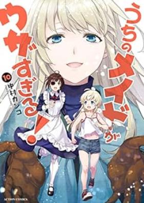 うちのメイドがウザすぎる！ 第01-10巻 [Uchi no Meido ga Uzasugiru vol 01-10]